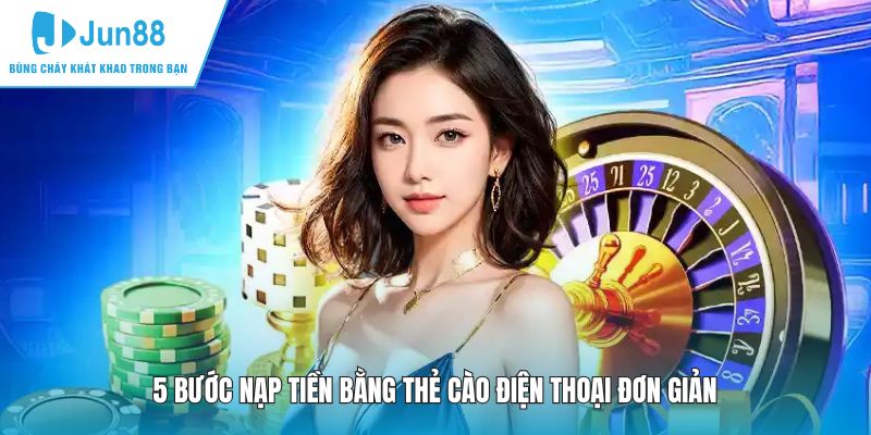 5 bước nạp tiền bằng thẻ cào điện thoại đơn giản