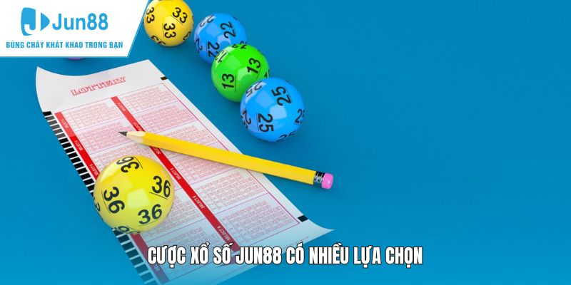 Cược xổ số JUN88 có nhiều lựa chọn