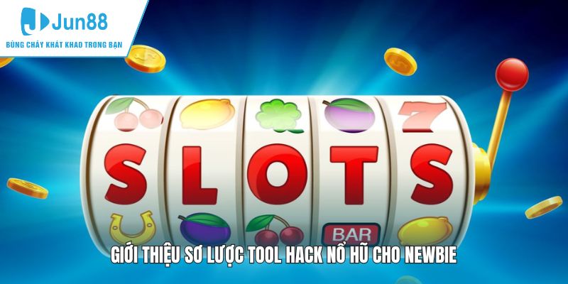 Giới thiệu sơ lược tool hack nổ hũ cho newbie